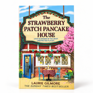The Strawberry Patch Pancake House by Laurie Gilmore cover image